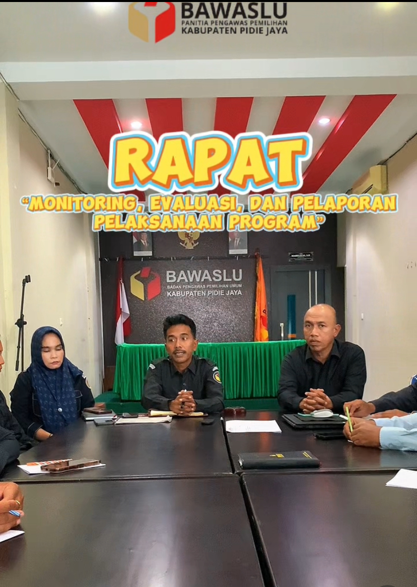 Bawaslu Kabupaten Pidie Jaya Melaksanakan Kegiatan Monitoring, Evaluasi, dan Pelaporan Pelaksanaan Program