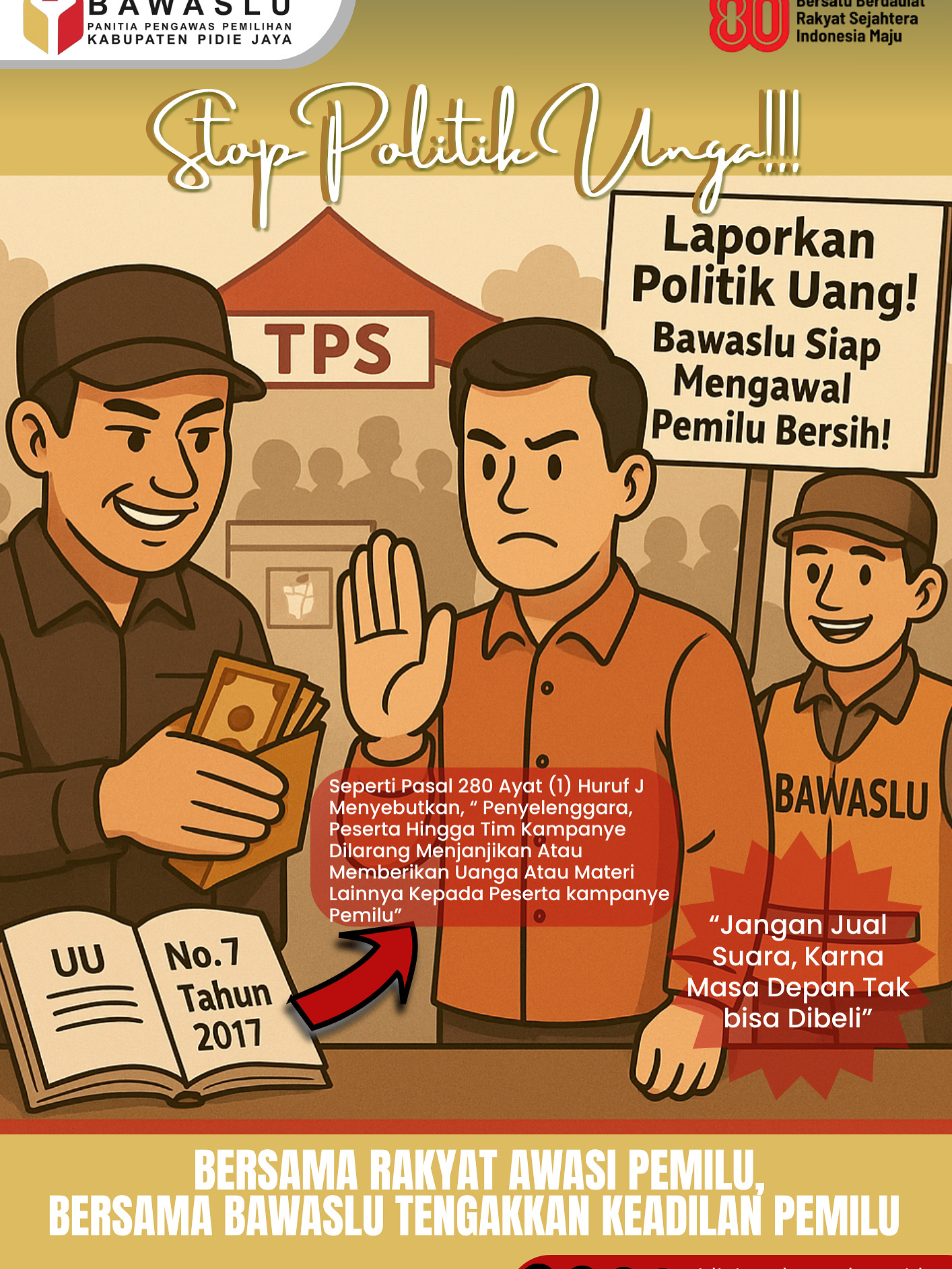 Pasal 280 ayat (1) huruf j Undang-Undang Nomor 7 Tahun 2017 tentang Pemilu,