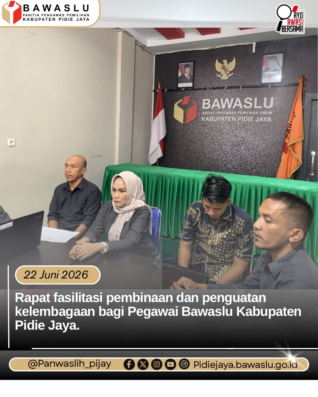 Rapat fasilitasi pembinaan dan penguatan kelembagaan bagi Pegawai Bawaslu Kabupaten Pidie Jaya.