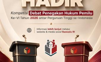 Bawaslu Sosialisasikan Pelaksanaan Kompetisi Debat Penegakan Hukum Pemilu VI Antar Perguruan Tinggi Se-Indonesia Tahun 2026